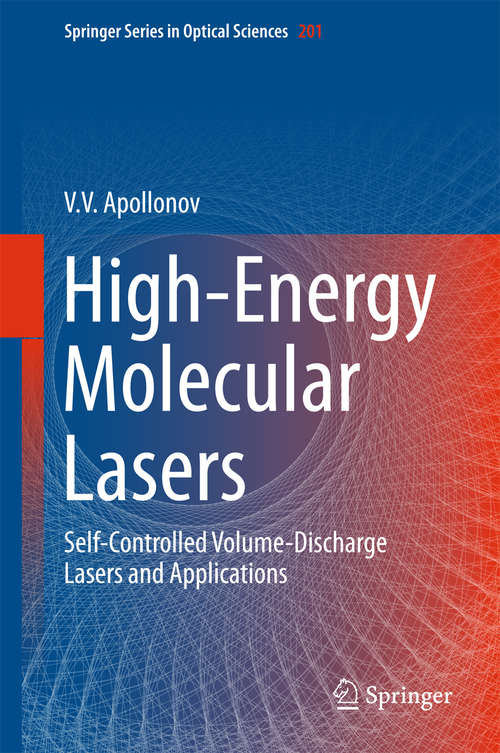 Book cover of High-Energy Molecular Lasers: Self-Controlled Volume-Discharge Lasers and Applications (1st ed. 2016) (Springer Series in Optical Sciences #201)
