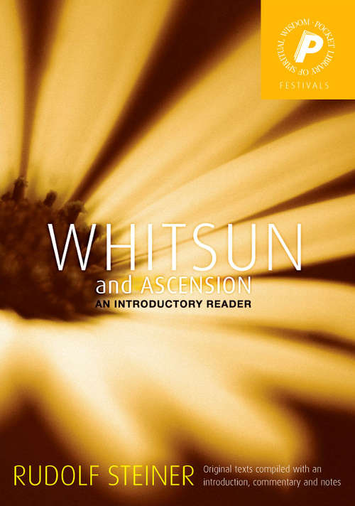 Book cover of Whitsun and Ascension: An Introductory Reader (Pocket Library Of Spiritual Wisdom Ser.)
