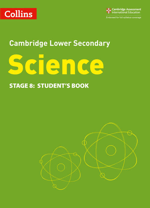 Book cover of Lower Secondary Science Student's Book: Stage 8 (ePub Second edition) (Collins Cambridge Lower Secondary Science)