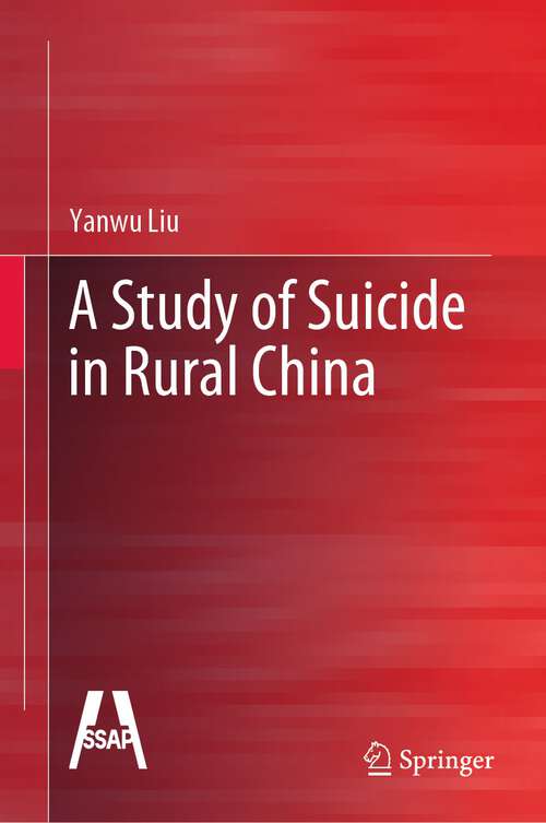Book cover of A Study of Suicide in Rural China (1st ed. 2023)