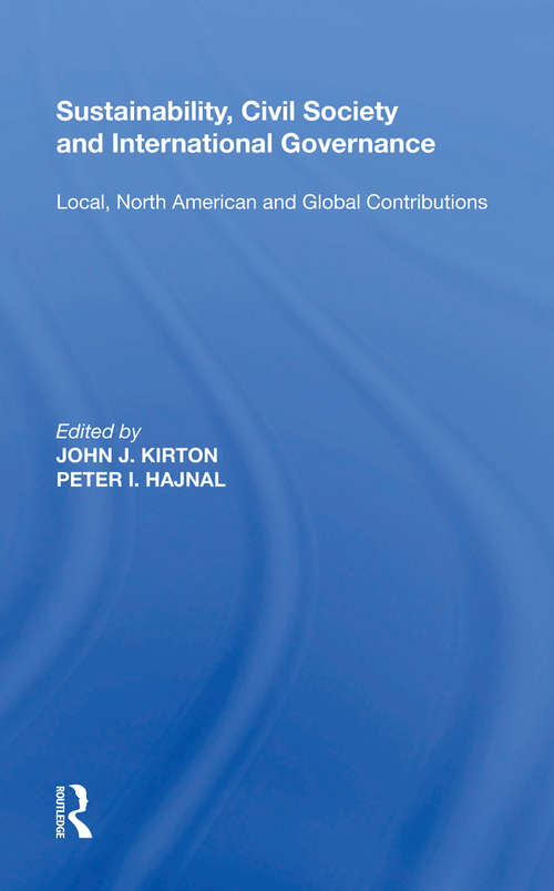 Book cover of Sustainability, Civil Society and International Governance: Local, North American and Global Contributions