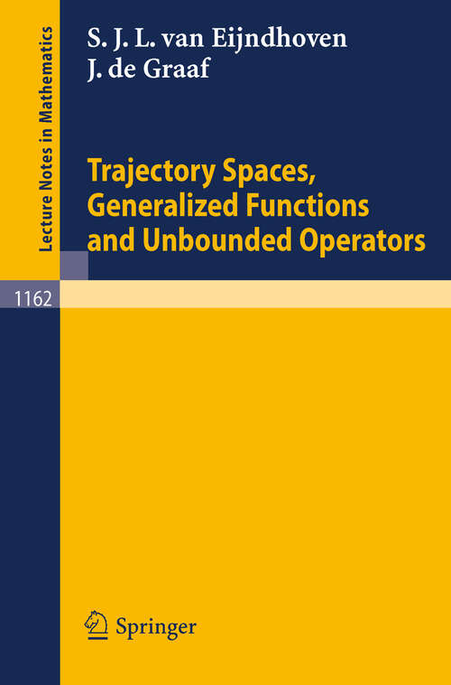 Book cover of Trajectory Spaces, Generalized Functions and Unbounded Operators (1985) (Lecture Notes in Mathematics #1162)
