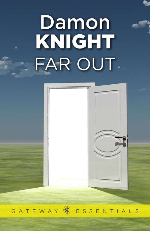 Book cover of Far Out: Far Out, In Deep, Off Centre, Turning On (Gateway Essentials)