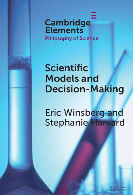 Book cover of Scientific Models and Decision Making (Elements in the Philosophy of Science)