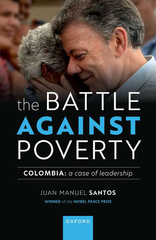 Book cover of The Battle Against Poverty: Colombia: A Case of Leadership