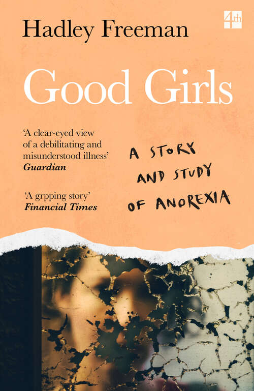 Book cover of Good Girls: A Story And Study Of Anorexia