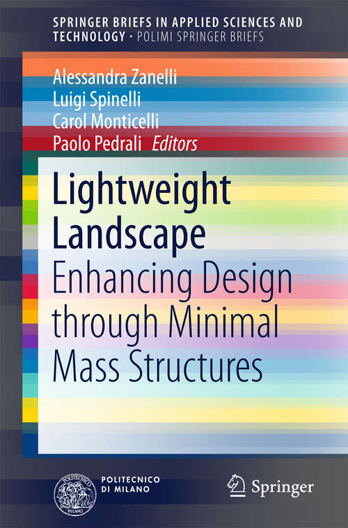 Book cover of Lightweight Landscape: Enhancing Design through Minimal Mass Structures (1st ed. 2016) (SpringerBriefs in Applied Sciences and Technology)