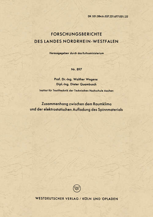 Book cover of Zusammenhang zwischen dem Raumklima und der elektrostatischen Aufladung des Spinnmaterials (1960) (Forschungsberichte des Landes Nordrhein-Westfalen #897)