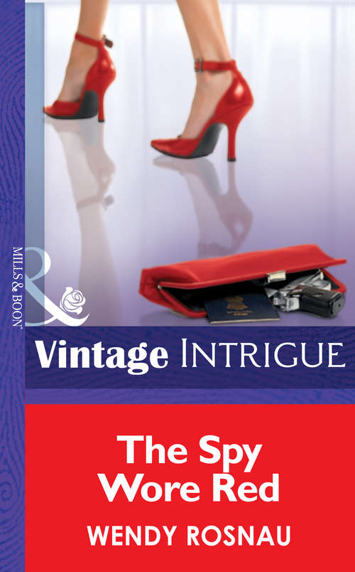 Book cover of The Spy Wore Red (ePub First edition) (Mills And Boon Intrigue Ser. #32)