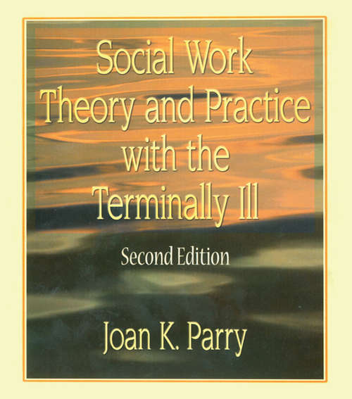 Book cover of Social Work Theory and Practice with the Terminally Ill (2)