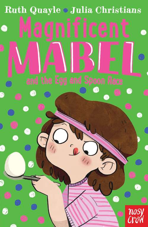 Book cover of Magnificent Mabel and the Egg and Spoon Race (Magnificent Mabel #3)
