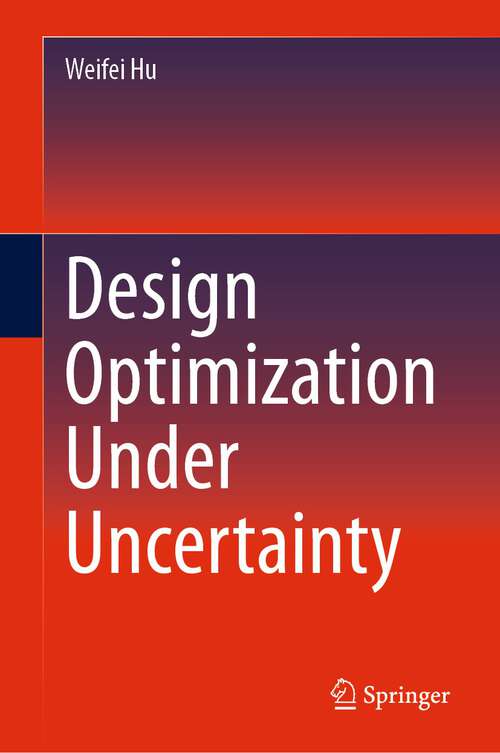 Book cover of Design Optimization Under Uncertainty (1st ed. 2023)