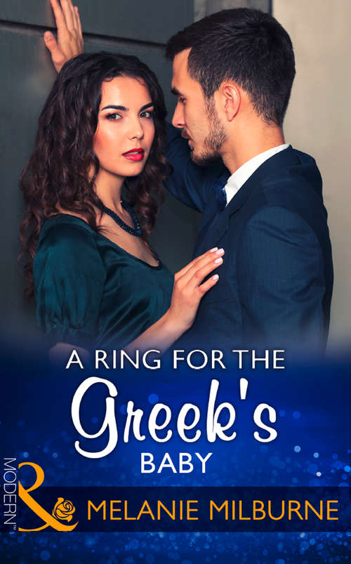 Book cover of A Ring For The Greek's Baby: The Secret He Must Claim / Carrying The Spaniard's Child / A Ring For The Greek's Baby / Bought For The Billionaire's Revenge (ePub edition) (One Night With Consequences #32)