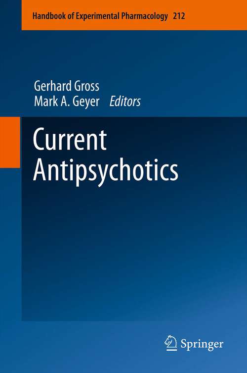 Book cover of Current Antipsychotics (2012) (Handbook of Experimental Pharmacology #212)