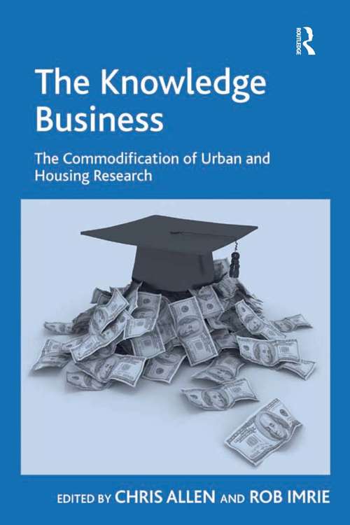 Book cover of The Knowledge Business: The Commodification of Urban and Housing Research