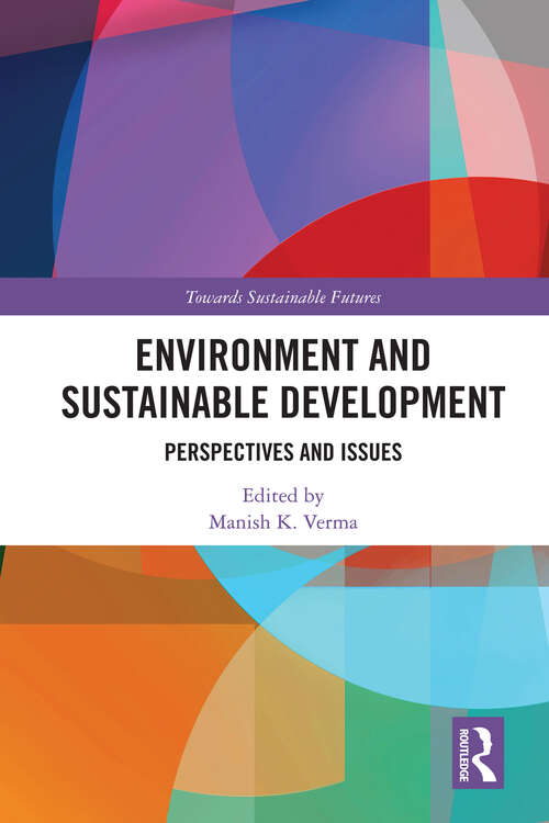 Book cover of Environment and Sustainable Development: Perspectives and Issues (Towards Sustainable Futures)