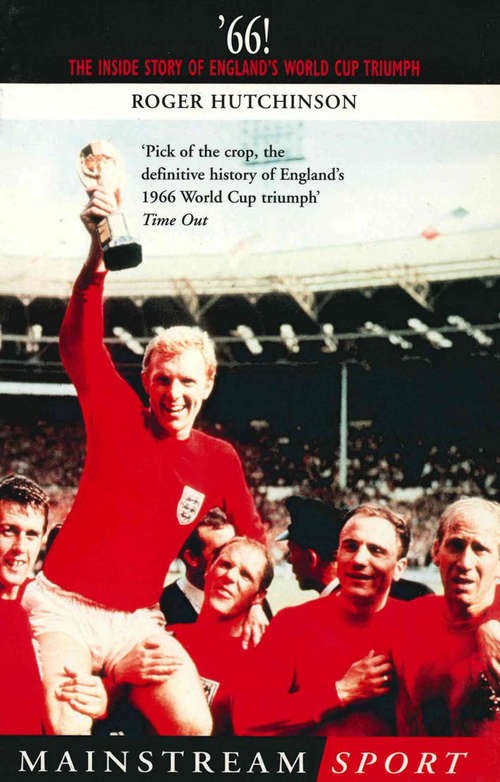 Book cover of '66: The Inside Story of England's 1966 World Cup Triumph
