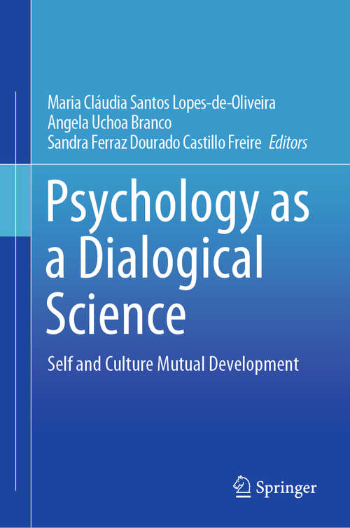 Book cover of Psychology as a Dialogical Science: Self and Culture Mutual Development (1st ed. 2020)