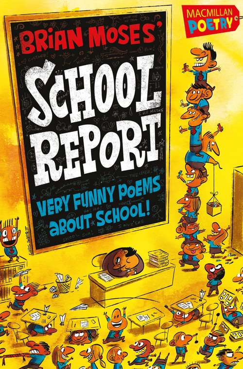 Book cover of Brian Moses' School Report: Very funny poems about school