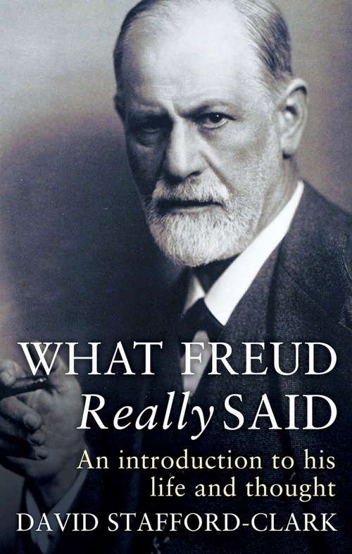Book cover of What Freud Really Said: An Introduction to His Life and Thought (Pelican Ser.)
