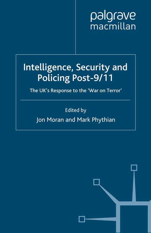 Book cover of Intelligence, Security and Policing Post-9/11: The UK's Response to the 'War on Terror' (2008)