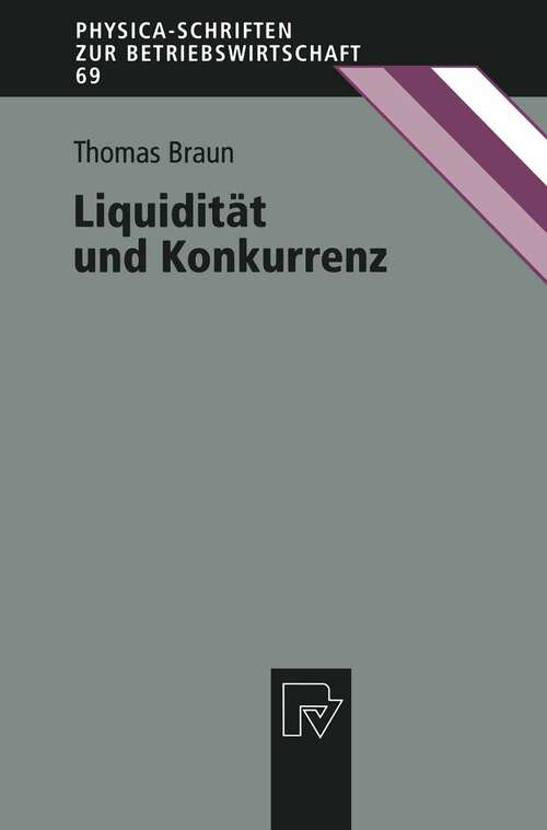 Book cover of Liquidität und Konkurrenz (1998) (Physica-Schriften zur Betriebswirtschaft #69)