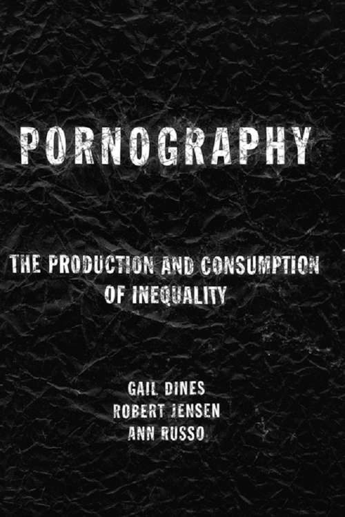 Book cover of Pornography: The Production and Consumption of Inequality
