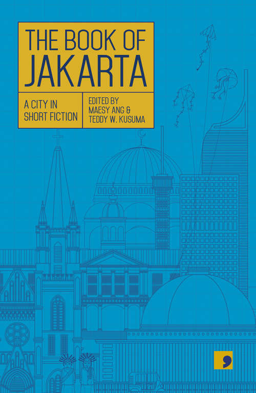 Book cover of The Book Of Jakarta: A City in Short Fiction (Reading the City)