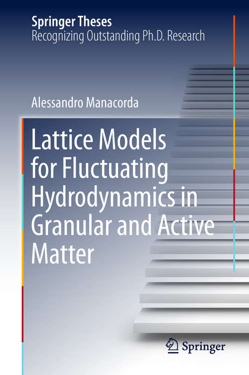 Book cover of Lattice Models for Fluctuating Hydrodynamics in Granular and Active Matter (Springer Theses)
