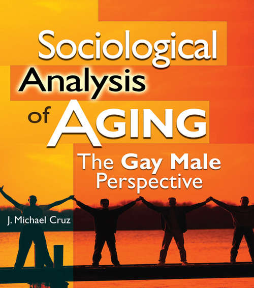 Book cover of Sociological Analysis of Aging: The Gay Male Perspective