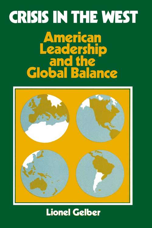 Book cover of Crisis in the West: American Leadership and the Global Balance (pdf) (1st ed. 1975)
