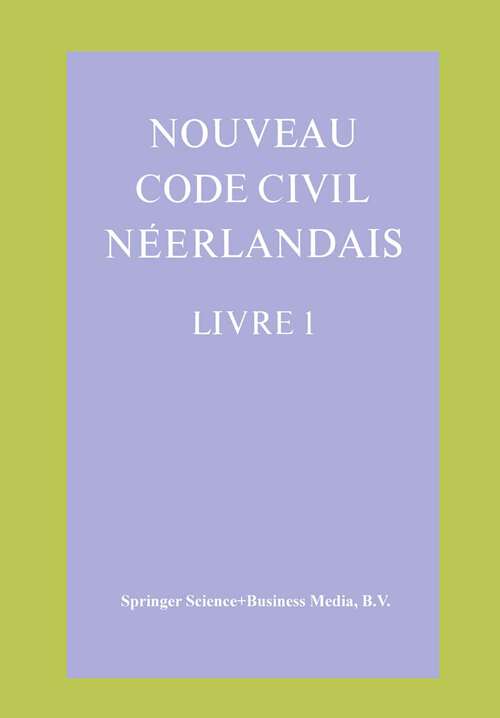 Book cover of Nouveau Code Civil Néerlandais Livre 1: Droit des personnes et de la famille (1972)