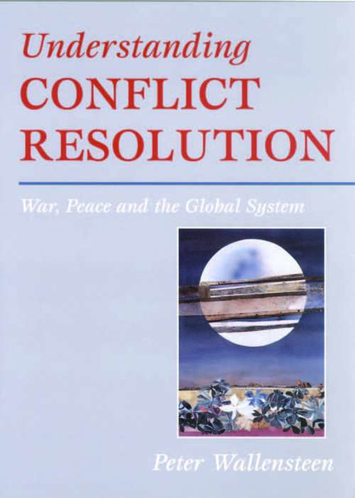 Book cover of Understanding Conflict Resolution: War, Peace and the Global System (PDF)