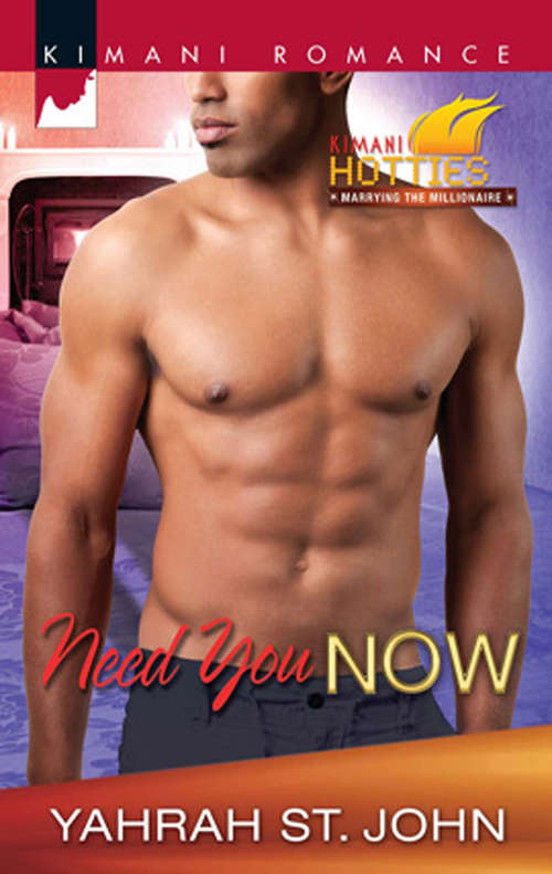 Book cover of Need You Now: Need You Now Lost Without You Formula For Passion (ePub First edition) (Kimani Hotties #24)