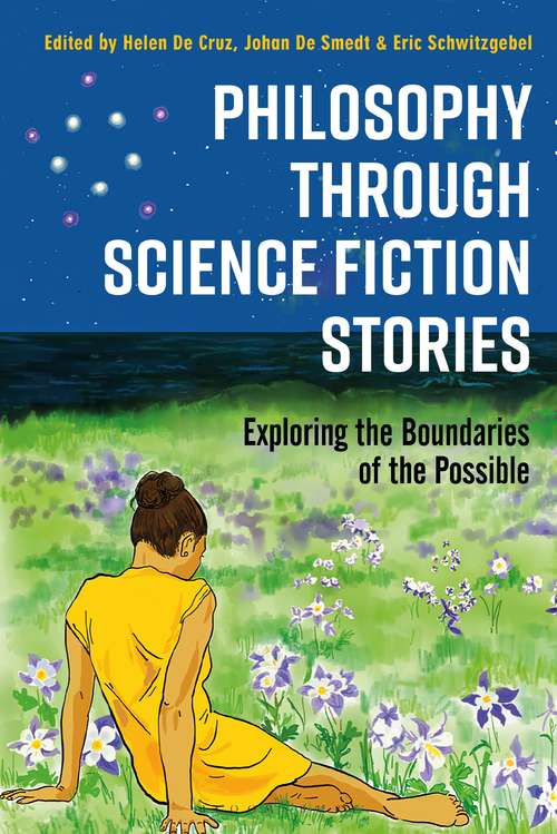 Book cover of Philosophy through Science Fiction Stories: Exploring the Boundaries of the Possible