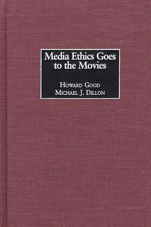 Book cover of Media Ethics Goes to the Movies