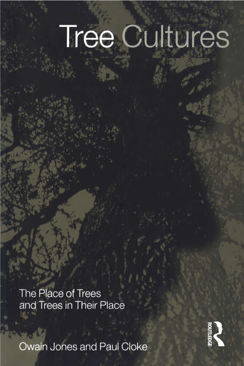 Book cover of Tree Cultures: The Place of Trees and Trees in Their Place