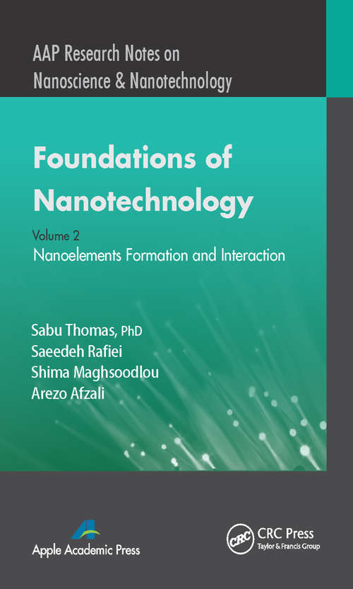 Book cover of Foundations of Nanotechnology, Volume Two: Nanoelements Formation and Interaction