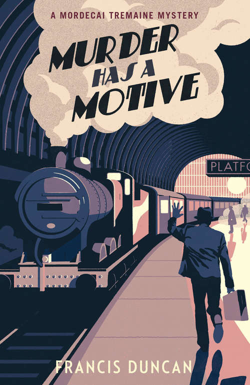 Book cover of Murder has a Motive (Mordecai Tremaine Mystery Ser. #2)