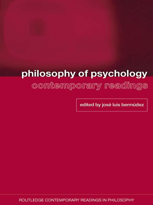 Book cover of Philosophy of Psychology: Contemporary Readings (Routledge Contemporary Readings in Philosophy)
