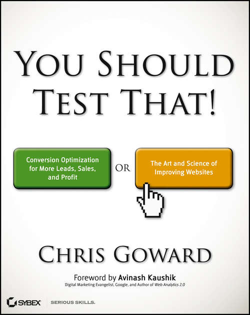 Book cover of You Should Test That: Conversion Optimization for More Leads, Sales and Profit or The Art and Science of Optimized Marketing