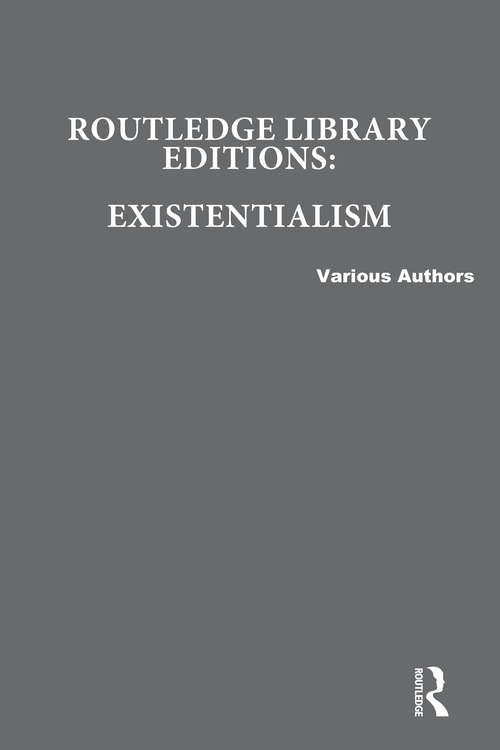 Book cover of Routledge Library Editions: Existentialism (Routledge Library Editions: Existentialism #10)