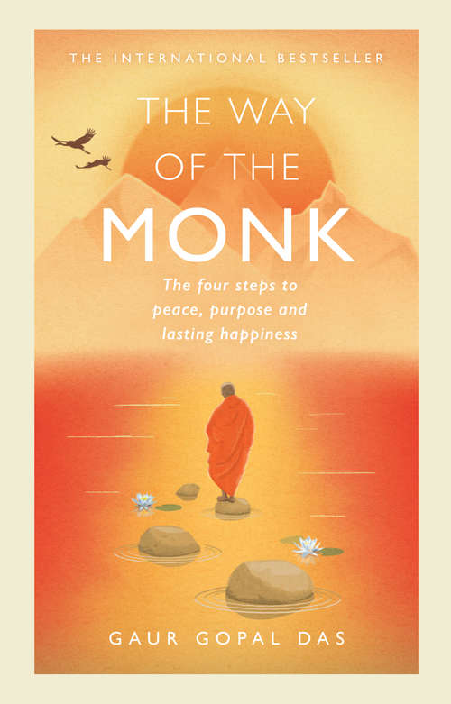 Book cover of The Way of the Monk: The four steps to peace, purpose and lasting happiness