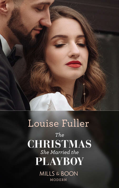 Book cover of The Christmas She Married The Playboy: The Christmas She Married The Playboy (christmas With A Billionaire) / The Greek Secret She Carries (the Diamond Inheritance) (ePub edition) (Christmas with a Billionaire #2)