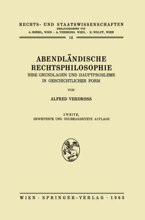 Book cover of Abendländische Rechtsphilosophie: Ihre Grundlagen und Hauptprobleme in Geschichtlicher Schau (2. Aufl. 1963) (Rechts- und Staatswissenschaften #16)