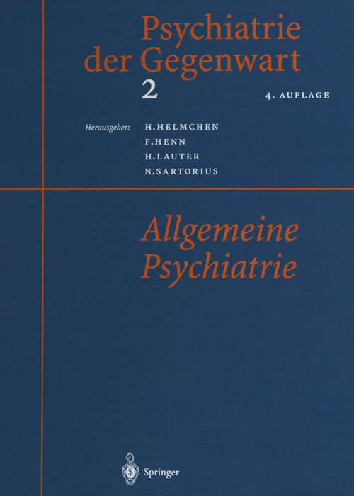 Book cover of Psychiatrie der Gegenwart 2: Allgemeine Psychiatrie (4. Aufl. 1999)