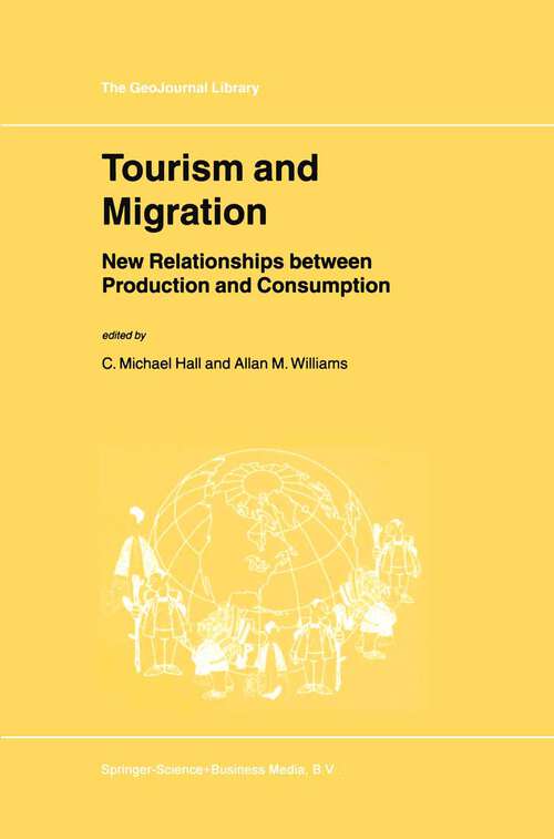 Book cover of Tourism and Migration: New Relationships between Production and Consumption (2002) (GeoJournal Library #65)