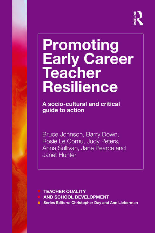 Book cover of Promoting Early Career Teacher Resilience: A socio-cultural and critical guide to action (Teacher Quality and School Development)