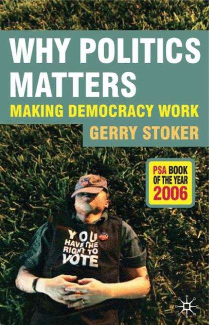 Book cover of Why Politics Matters: Making Democracy Work (PDF)