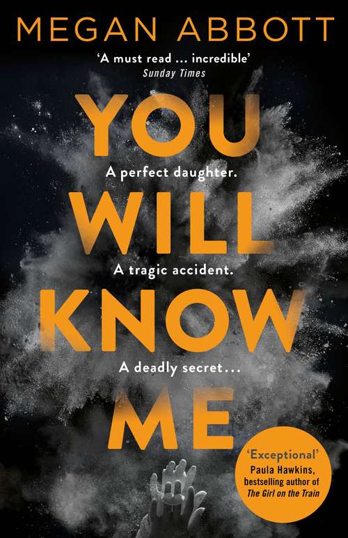 Book cover of You Will Know Me: A Gripping Psychological Thriller from the Author of The End of Everything